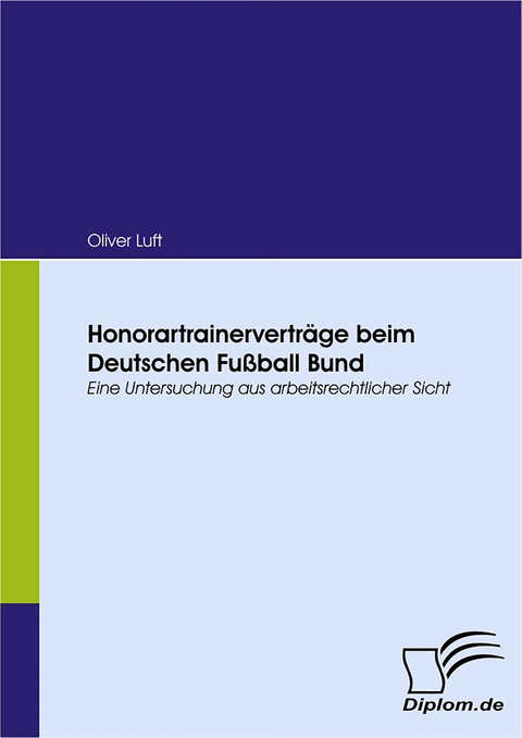 Honorartrainervertr&auml;ge beim Deutschen Fu&szlig;ball Bund - Oliver Luft