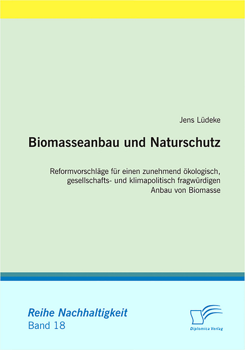 Biomasseanbau und Naturschutz - Jens Lüdeke
