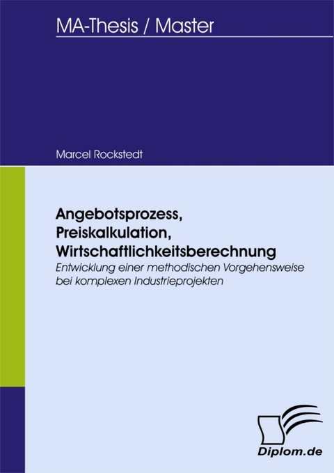 Angebotsprozess, Preiskalkulation, Wirtschaftlichkeitsberechnung -  Marcel Rockstedt