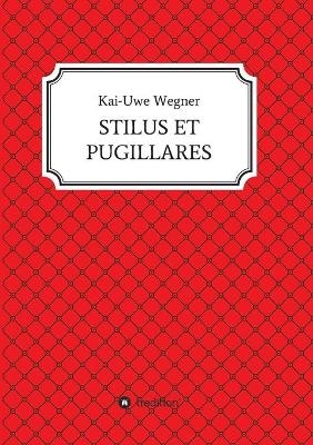 STILUS ET PUGILLARES - Kai-Uwe Wegner