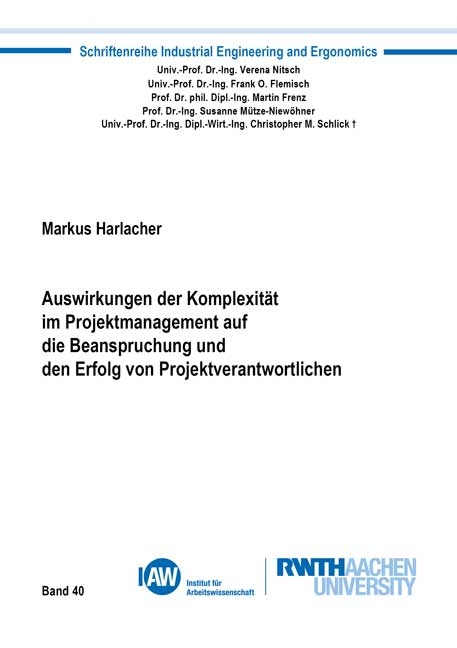 Auswirkungen der Komplexit&auml;t im Projektmanagement auf die Beanspruchung und den Erfolg von Projektverantwortlichen - Markus Harlacher