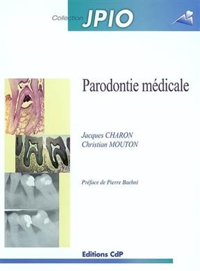 PARODONTIE MEDICALE -  CHARON MOUTON