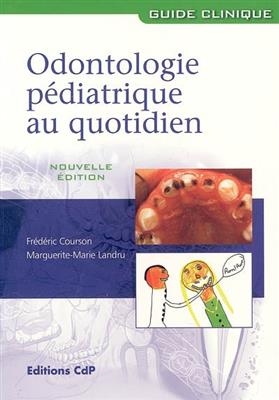 ODONTOLOGIE PEDIATRIQUE AU QUOTIDIEN