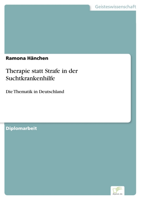Therapie statt Strafe in der Suchtkrankenhilfe -  Ramona H&auml;nchen