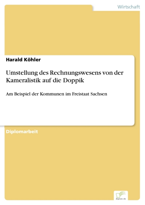 Umstellung des Rechnungswesens von der Kameralistik auf die Doppik -  Harald K&ouml;hler