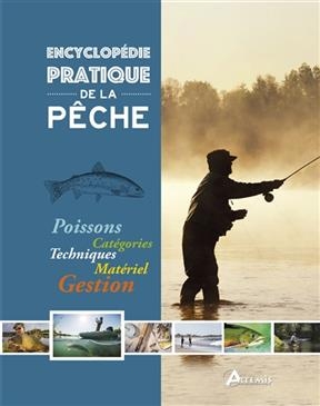ENCYCLOPEDIE PRATIQUE DE LA PECHE