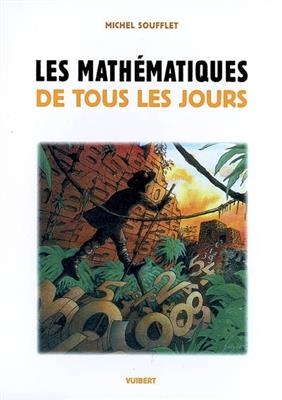 Les mathématiques de tous les jours - Michel Soufflet