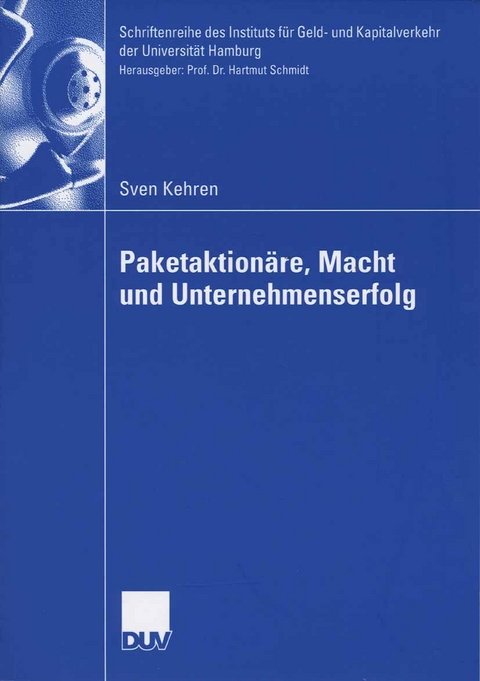 Paketaktion&auml;re, Macht und Unternehmenserfolg - Sven Kehren