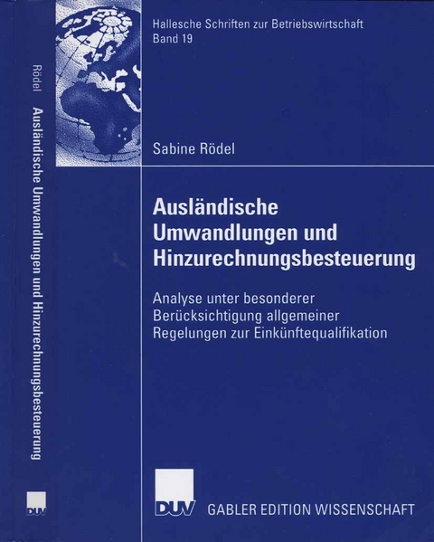 Ausl&auml;ndische Umwandlungen und Hinzurechnungsbesteuerung - Sabine R&ouml;del