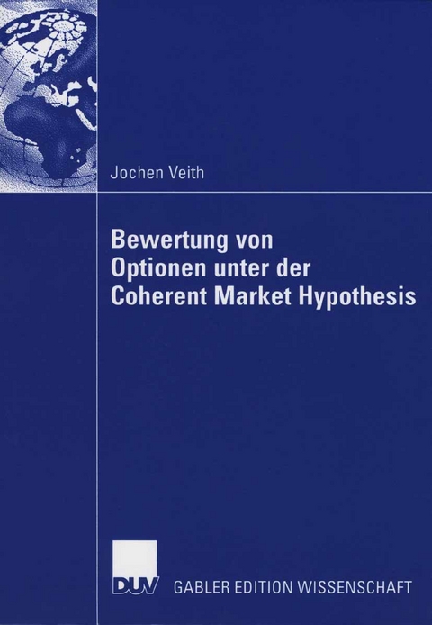 Bewertung von Optionen unter der Coherent Market Hypothesis - Jochen Veith