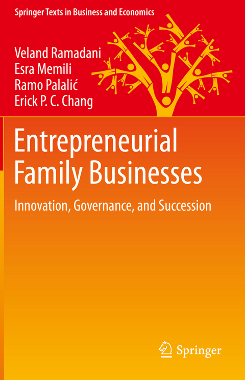 Entrepreneurial Family Businesses - Veland Ramadani, Esra Memili, Ramo Palalić, Erick P.C. Chang