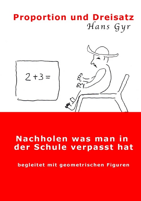 Proportion und Dreisatz - Hans Gyr