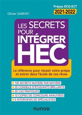 Les secrets pour intégrer HEC : comment réussir votre prépa et entrer dans l'école de vos rêves : prépas ECG-ECT 2021...