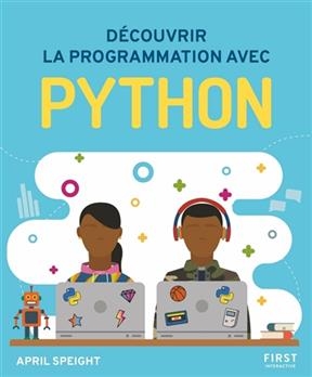 D&eacute;couvrir la programmation avec Python - April Speight