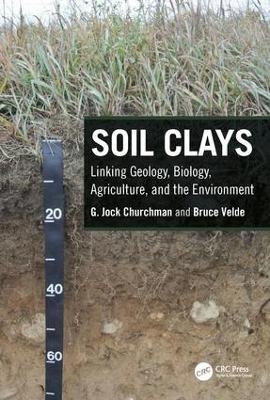 Soil Clays - G. Jock Churchman, Bruce Velde