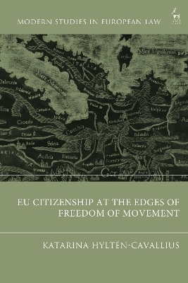 EU Citizenship at the Edges of Freedom of Movement - Katarina Hylt&eacute;n-Cavallius
