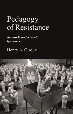 Pedagogy of Resistance - Henry A. Giroux