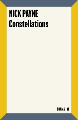Constellations - Nick Payne