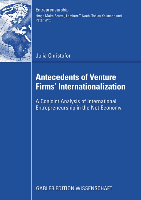 Antecedents of Venture Firms&rsquo; Internationalization - Julia Christofor