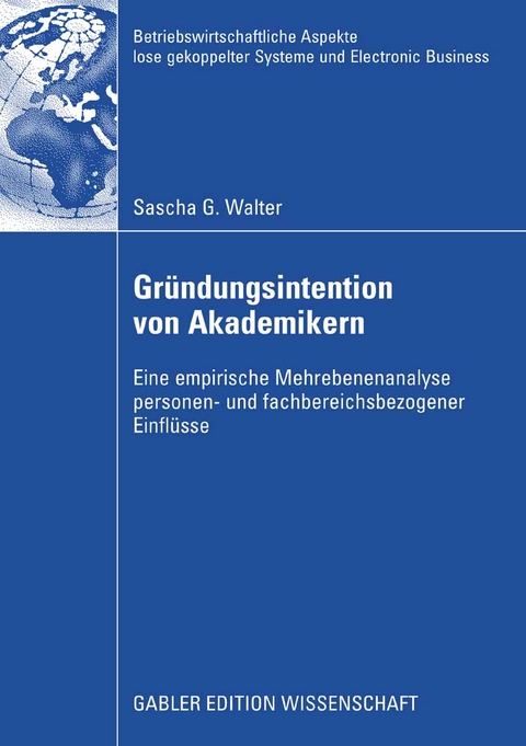 Gr&uuml;ndungsintention von Akademikern - Sascha Walter