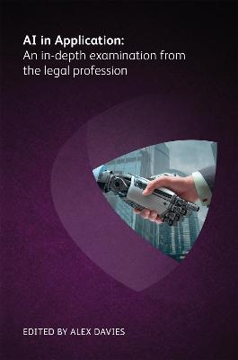 AI in Application: An in-depth examination from the legal profession - 