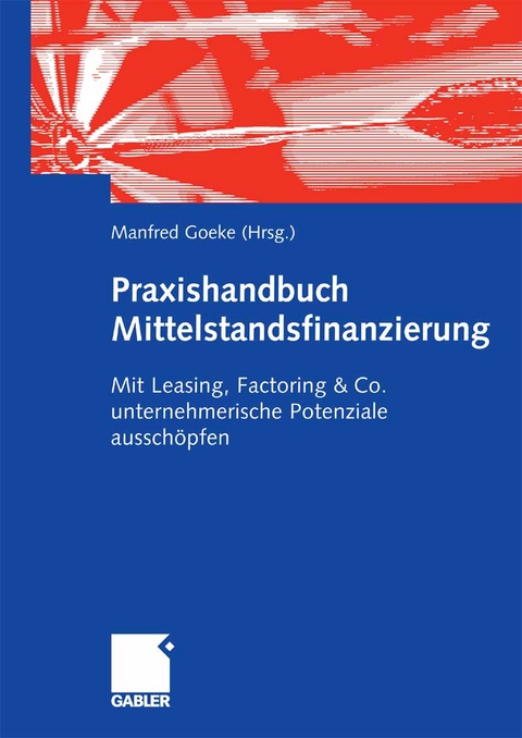 Praxishandbuch Mittelstandsfinanzierung - 