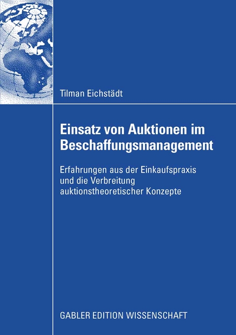 Einsatz von Auktionen im Beschaffungsmanagement - Tilman Eichst&auml;dt