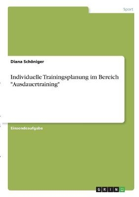 Individuelle Trainingsplanung im Bereich "Ausdauertraining" - Diana Sch&Atilde;&para;niger