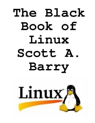 The Black Book of Linux - Scott Barry