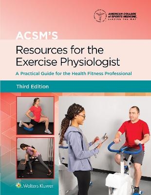 ACSM's Resources for the Exercise Physiologist - Benjamin Gordon