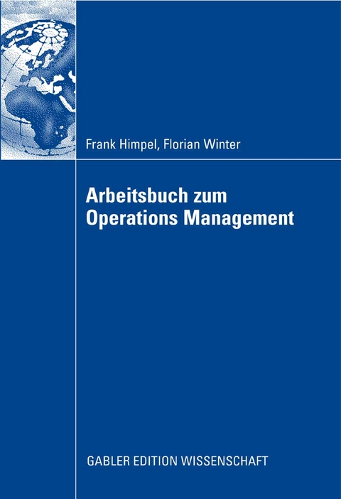 Arbeitsbuch zum Operations Management - Frank Himpel, Florian Winter