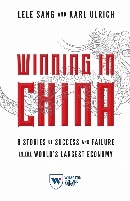 Winning in China - Lele Sang, Karl Ulrich