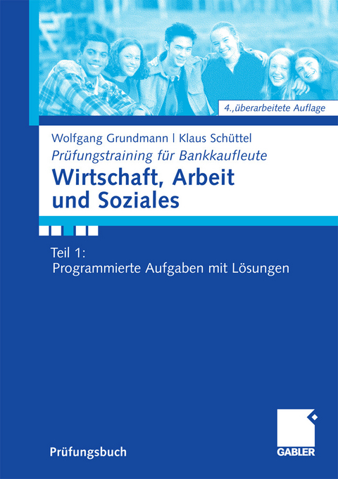 Wirtschaft, Arbeit und Soziales - Wolfgang Grundmann, Klaus Sch&uuml;ttel