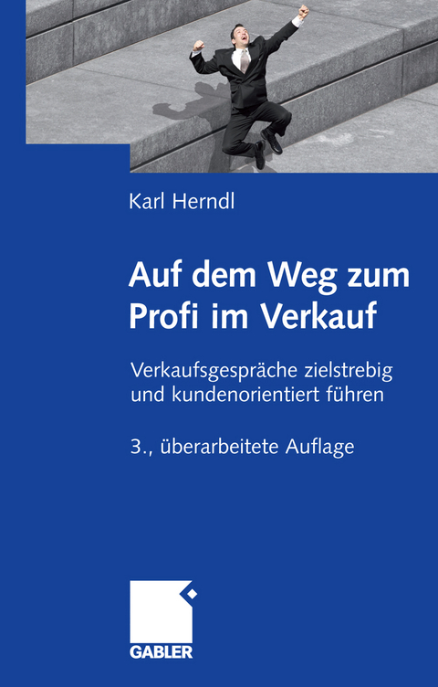 Auf dem Weg zum Profi im Verkauf - Karl Herndl