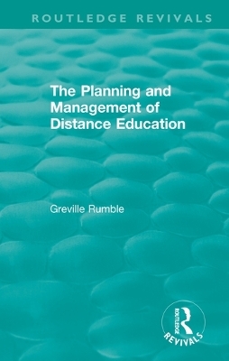 The Planning and Management of Distance Education - Greville Rumble