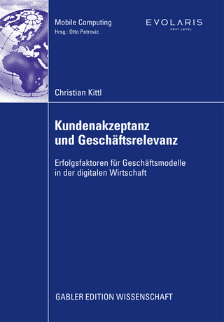 Kundenakzeptanz und Geschäftsrelevanz
