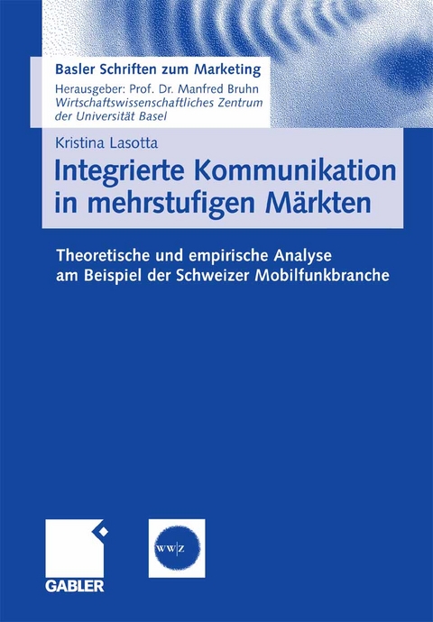Integrierte Kommunikation in mehrstufigen M&auml;rkten - Kristina Lasotta