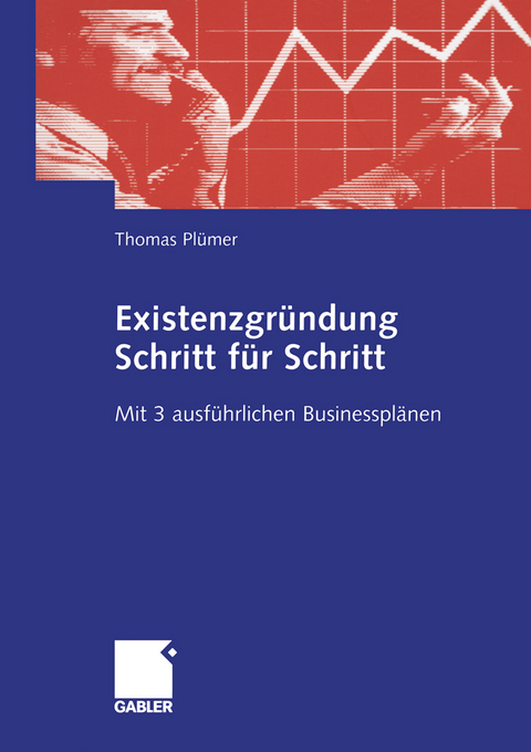 Existenzgr&uuml;ndung Schritt f&uuml;r Schritt -  Thomas Pl&uuml;mer