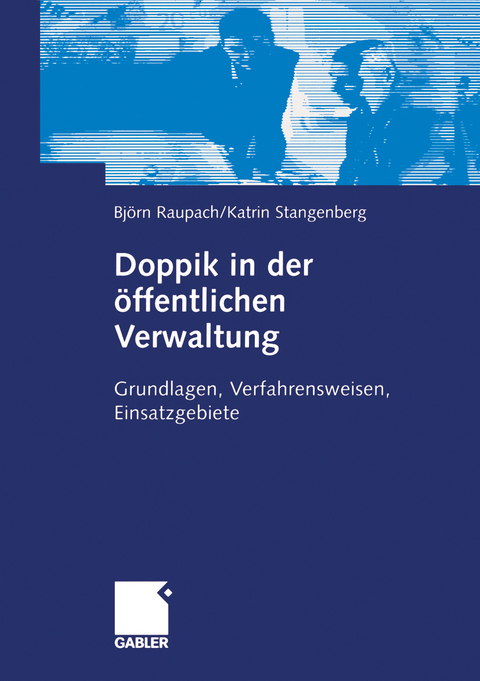 Doppik in der &ouml;ffentlichen Verwaltung - Bj&ouml;rn Raupach, Katrin Stangenberg