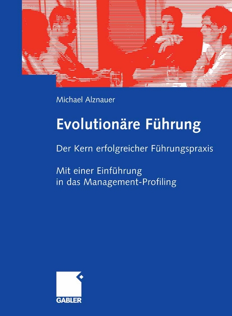 Evolution&auml;re F&uuml;hrung - Michael Alznauer