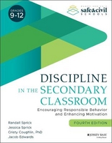 Discipline in the Secondary Classroom - Sprick, Randall S.; Sprick, Jessica; Coughlin, Cristy; Edwards, Jacob