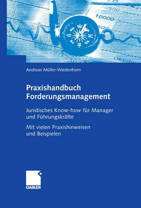 Praxishandbuch Forderungsmanagement - Andreas M&uuml;ller-Wiedenhorn