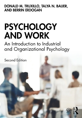 Psychology and Work - Donald M. Truxillo, Talya N. Bauer, Berrin Erdogan