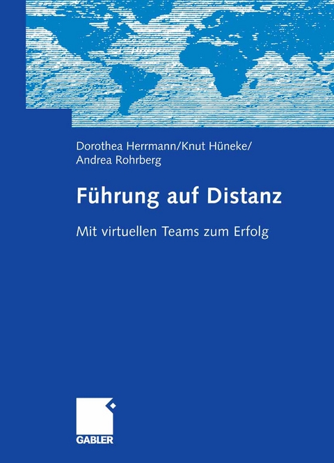 F&uuml;hrung auf Distanz - Dorothea Herrmann, Knut H&uuml;neke, Andrea Rohrberg