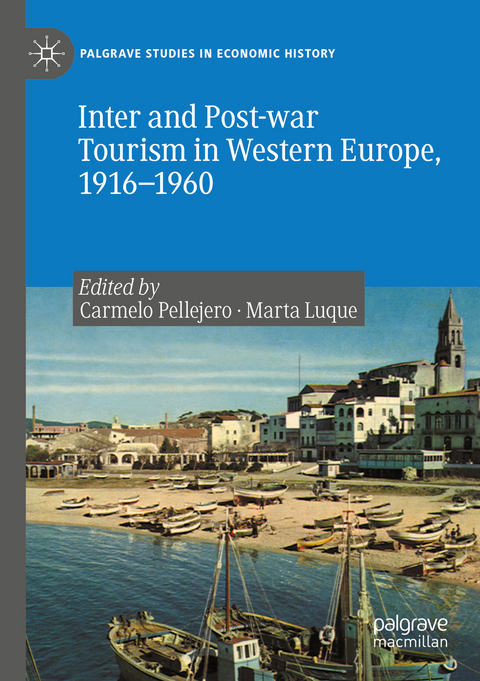 Inter and Post-war Tourism in Western Europe, 1916&ndash;1960 - 