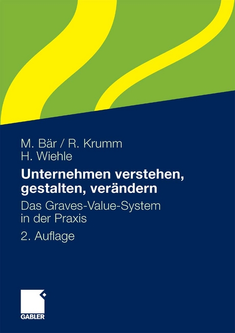 Unternehmen verstehen, gestalten, ver&auml;ndern - Martina B&auml;r, Rainer Krumm, Hartmut Wiehle