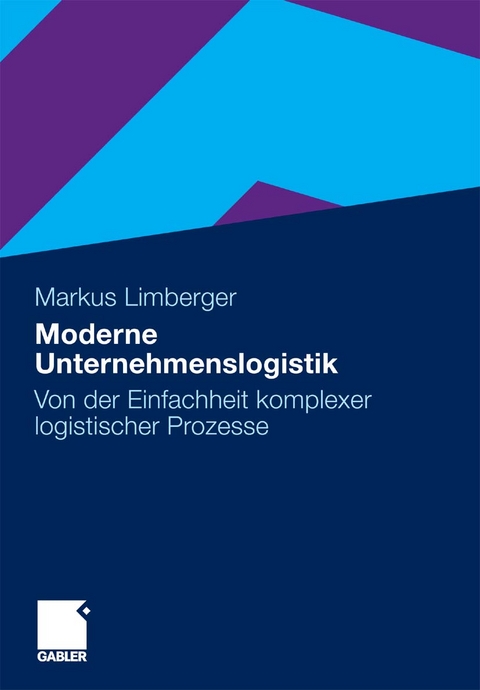 Moderne Unternehmenslogistik - Markus Limberger
