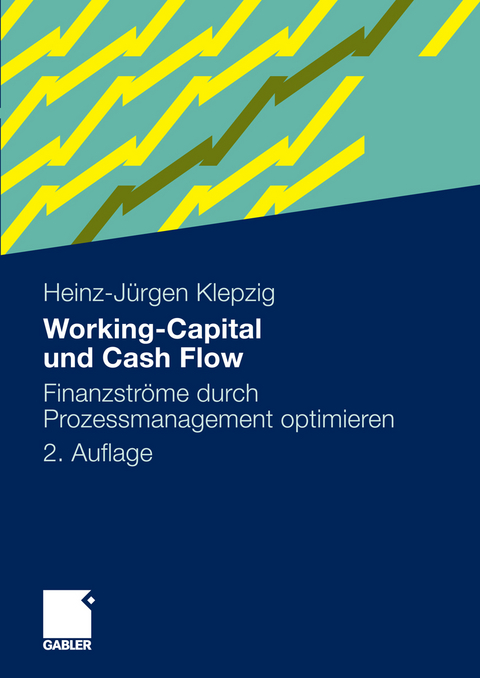 Working-Capital und Cash Flow - Heinz-J&uuml;rgen Klepzig