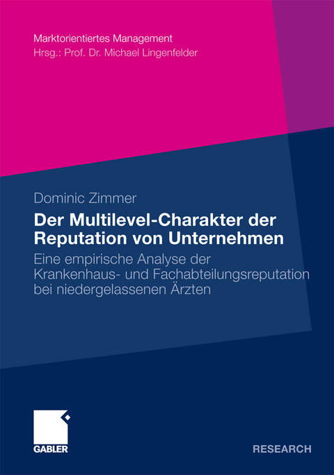 Der Multilevel-Charakter der Reputation von Unternehmen - Dominic Zimmer