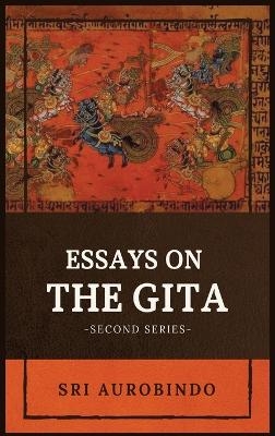 Essays on the GITA -  Sri Aurobindo